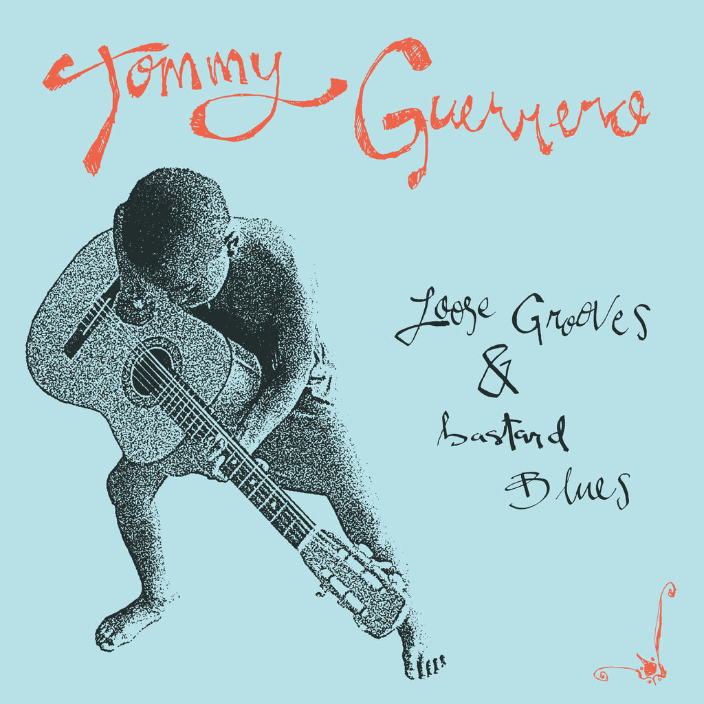 Tommy Guerrero | Loose Grooves & Bastard Blues | LP