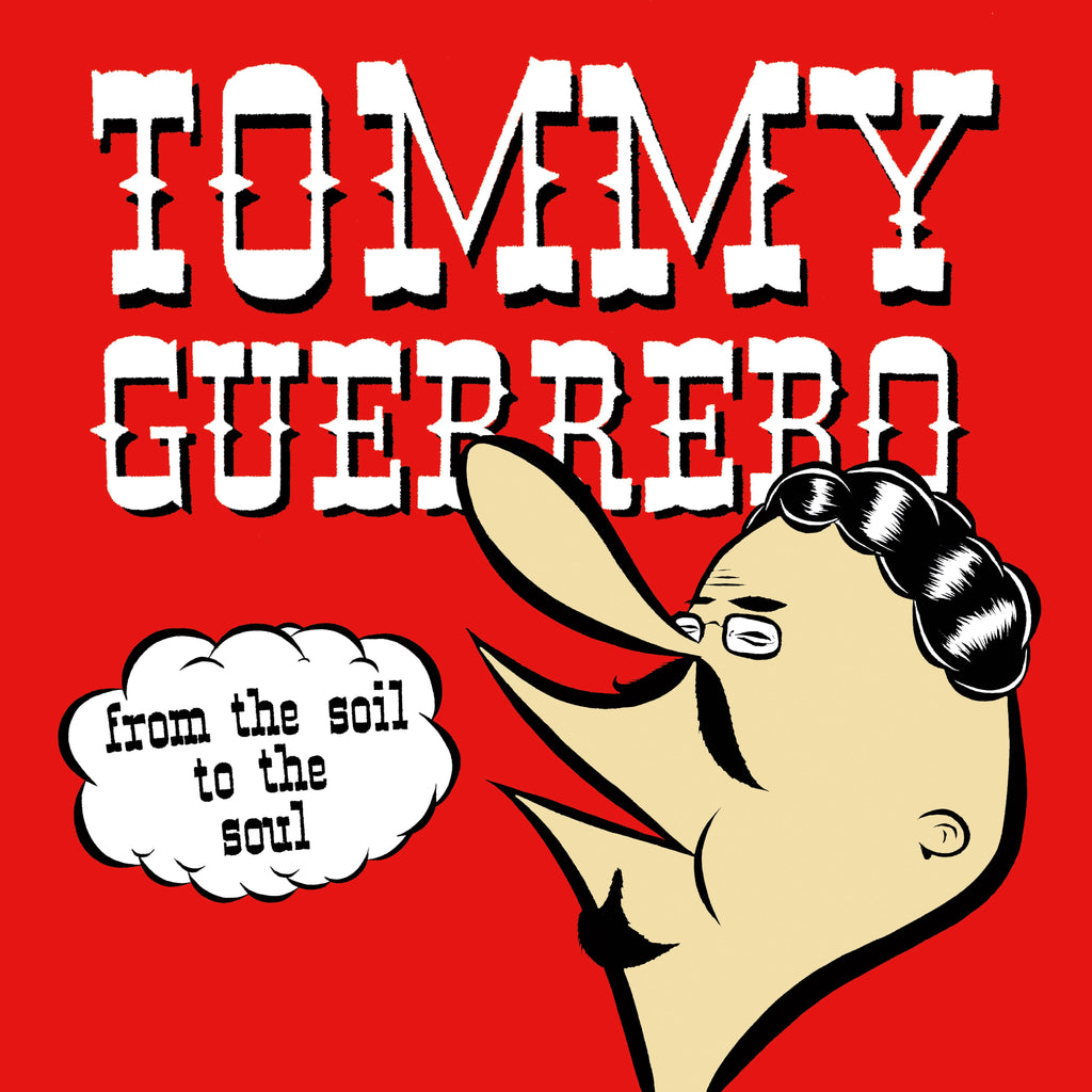 Tommy Guerrero | From The Soil To The Soul | LP